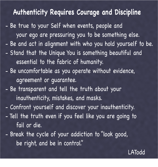 Authenticity Requires Courage Dr. Lori Todd