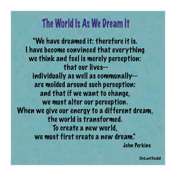 Dr. Lori Todd - We Have Dreamed It